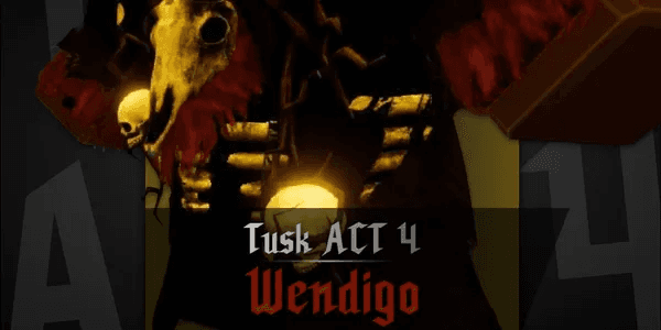 YBA | WENDIGO | TUSK:ACT 4