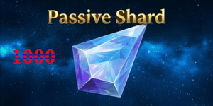1000 Passive Shard