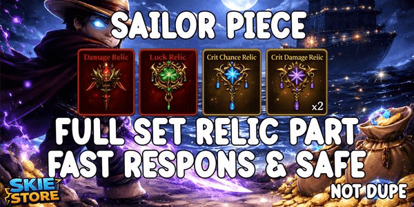 Gambar Product Relic Part / Set all - Sailor Piece