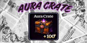 100 Aura Crate