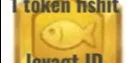1 token fish it