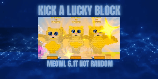 Meowl 6.1T Kick A Lucky Block