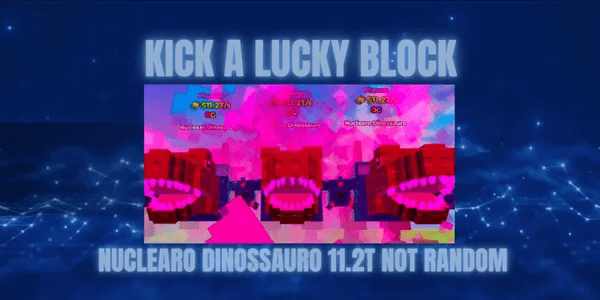 Nuclearo Dinossauro 11.2T Kick A Lucky Brainrot