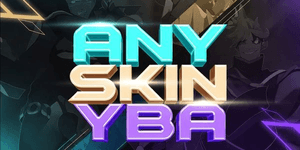 YBA | ANY SKIN (READ DESCRIPTION)
