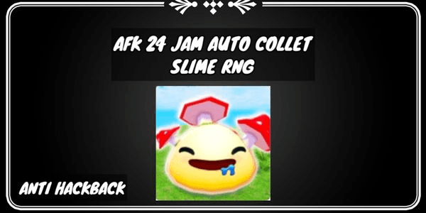 Gambar Product AFK 24 HOURS | SLIME RNG