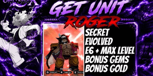 Joki Get Roger/Pirate King (Secret Unit) Evolved - Universal Tower Defense X
