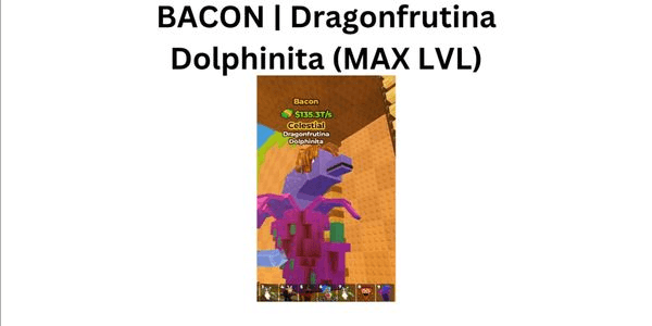Gambar Product BACON Dragonfrutina Dolphinita (MAX LVL) [Kick a Lucky Block]