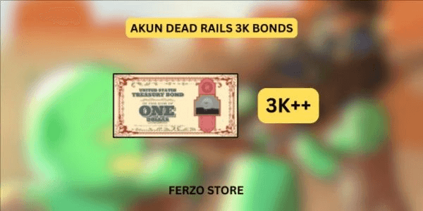 Akun Dead Rails 3k Bonds