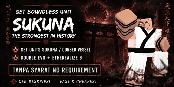 Joki / Service Get Unit Sukuna + Double evo / The Strongest In History + Etherealize 6 II Universal Tower Defense