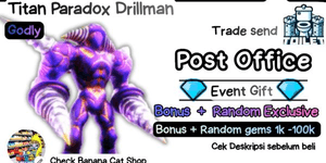 Titan Paradox Drillman | Bonus Gems + Random Exclusive Gift | Banana Cat Shop
