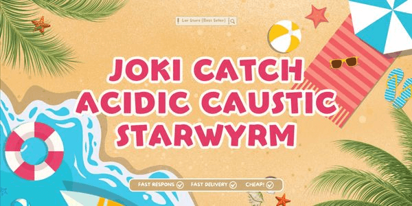 Gambar Product Joki Catch Acidic Caustic Starwyrm (Axel Quest Acidgrinder)