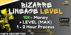 Joki Bizarre Lineage - Level MAX Boosting Package + Money