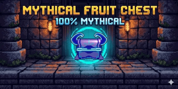Mythical Chest | Mythical Fruit Chest