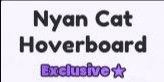 Pet Simulator 99 - Nyan Cat Hoverboard【1200R】