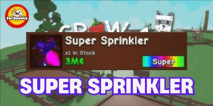 Super Sprinkler