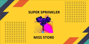 Super Sprinkler