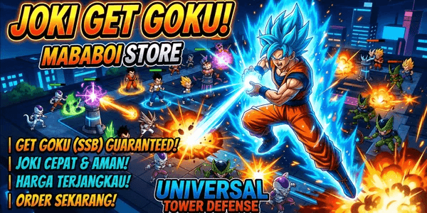 •Joki Get Goku (Universal Tower Defense X)