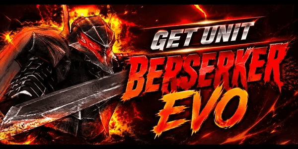 GET UNIT BERSERKER EVO