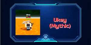 Ukey (Mythic)
