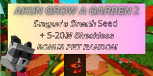 GROW A GARDEN 2 ACCOUNT - DRAGON'S BREATH SEED + 5-20M SHECKLESS + RANDOM PET