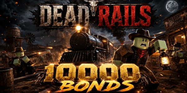Dead Rails Account 10000 Bonds