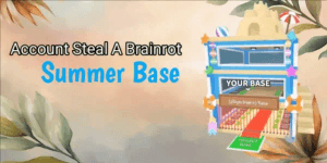 Steal A Brainrot Summer Base Skin Account