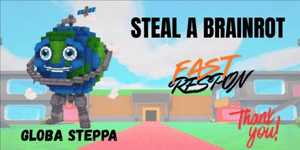 GLOBA STEPPA | STEAL A BRAINROT