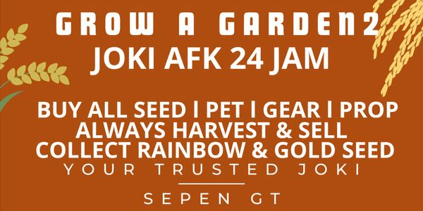 Gambar Product Joki Grinding & Farming 24 Hours | Grow A Garden 2
