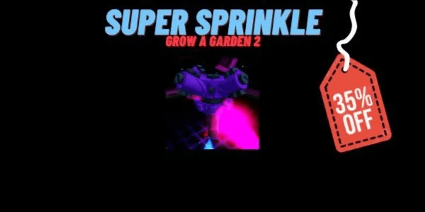 Super Sprinkler