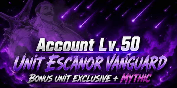Account Lv.50 Unit Escanor/iscanur (Pride) Vanguard + bonus Unit Exclusive + Mythic + Lot of other items