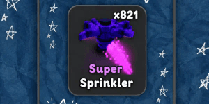 Super Sprinkler
