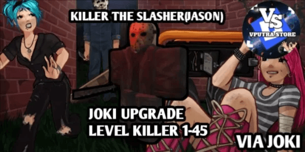 JOKI UPGRADE LEVEL KILLER 1-45 THE SLASHER(JASON)