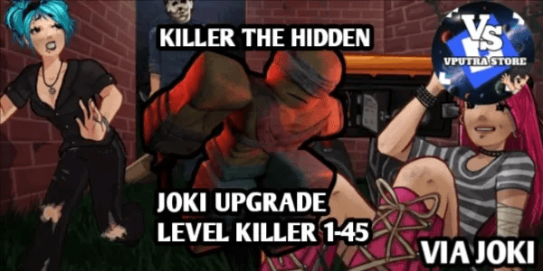 JOKI UPGRADE LEVEL KILLER 1-45 THE HIDDEN