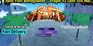 Akun Fruit Battlegrounds Dragon V2 Lv300 (Max)