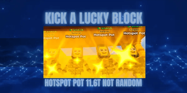 Hotspot Pot 11.6T Kick a Lucky Block