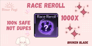 1000 Race Reroll