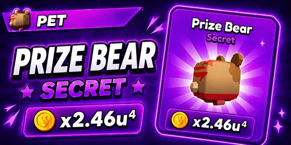Prize Bear ( Secret x2.46u⁴ ) *New Pet