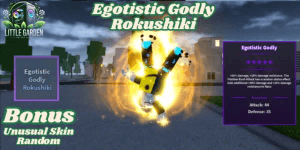 Egotistic Godly Rokushiki Bonus 2 Unusual Skin Random -  A Universal Time
