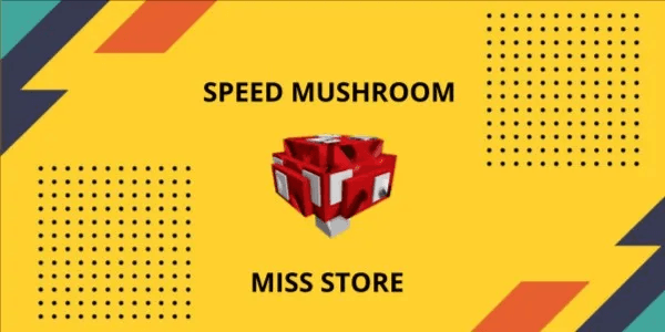 Speed Mushroom