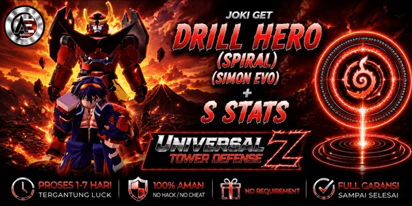 Joki Get Drill Hero (Spiral) (Simon Evo) + S Stats || Universal Tower Defense Z (UTDZ) ||
