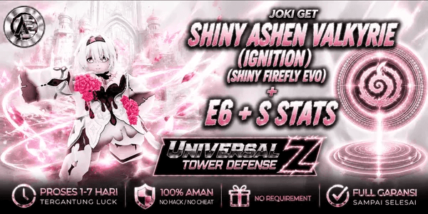 Joki Get Shiny Ashen Valkyrie (Ignition) (Shiny Firefly Evo) + E6 + S Stats || Universal Tower Defense Z (UTDZ) ||