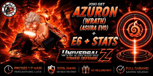 Joki Get Azuron (Wrath) (Asura Evo) + E6 + S Stats || Universal Tower Defense Z (UTDZ) ||