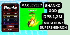 SuperShenron Shanko (GOD) DPS 1.2M MAX LEVEL