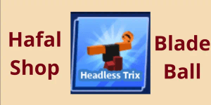 Headless Trix Blade Ball