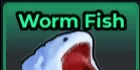 Worm Fish