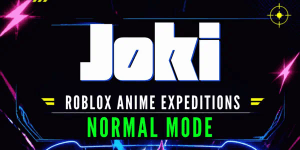 Joki Anime Expeditions (Story Normal Mode)