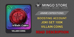 Joki Dapatkan Villain Coins 100K | Anime Expeditions