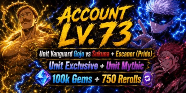 Gambar Product Account Lv.73 Unit Vanguard Escanor + Gojo vs Sukuna | 100k gems + 750 Rerolls | Unverified