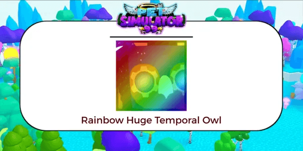 Rainbow Huge Temporal Owl