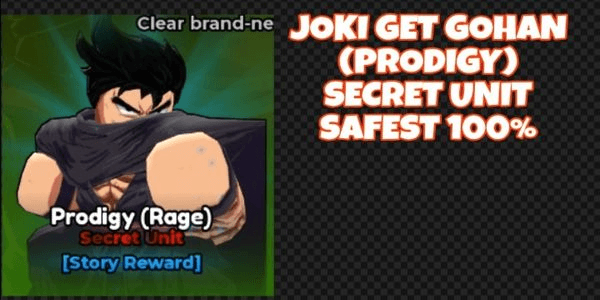 Gambar Product Prodigy/Gohan Secret Unit Boost Safest, Fastest, Cheapest 100%
